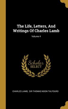 portada The Life, Letters, And Writings Of Charles Lamb; Volume 4 (in English)