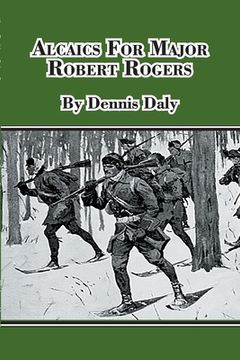 portada Alcaics For Major Robert Rogers (en Inglés)