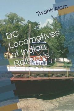 portada DC Locomotives of Indian Railways (en Inglés)