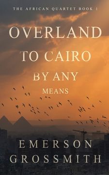 portada Overland To Cairo By Any Means (in English)