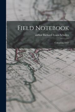 portada Field Notebook: Colombia, 1943