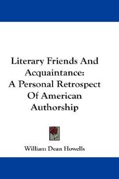 portada literary friends and acquaintance: a personal retrospect of american authorship