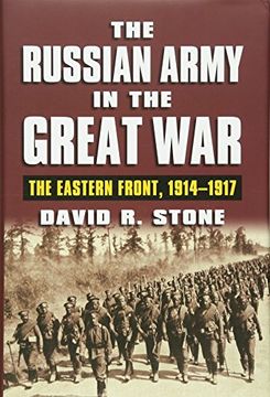 portada The Russian Army in the Great War: The Eastern Front, 1914-1917 (Modern War Studies)