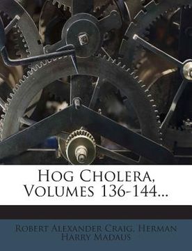 portada Hog Cholera, Volumes 136-144... (en Inglés)