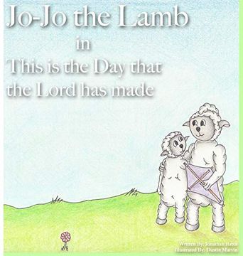 portada Jo-Jo the Lamb: This is the day That the Lord has Made (en Inglés)