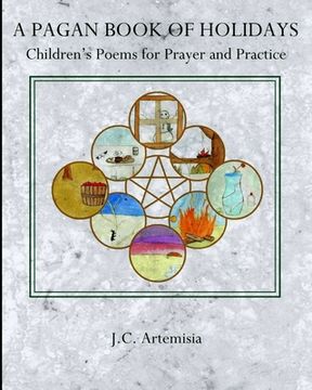 portada A Pagan Book of Holidays: Children's Poems for Prayer & Practice (en Inglés)