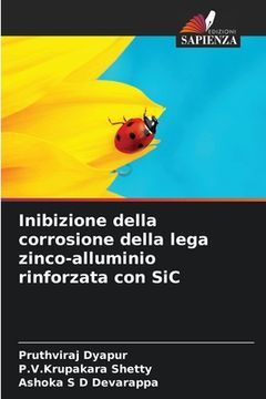 portada Inibizione della corrosione della lega zinco-alluminio rinforzata con SiC (en Italiano)