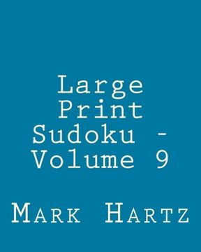 portada Large Print Sudoku - Volume 9: Easy to Read, Large Grid Sudoku Puzzles