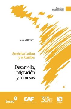 portada América Latina Y El Caribe: Desarrollo, Migración Y Remesas (spanish Edition)