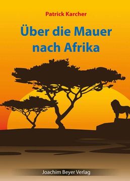 portada Über die Mauer Nach Afrika (en Alemán)