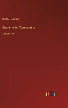 portada Elemente der Stereometrie: Zweiter Teil (en Alemán)