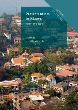 portada Protestantism in Xiamen: Then and Now (in English)