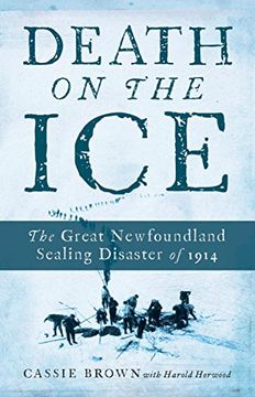 portada Death on the Ice: The Great Newfoundland Sealing Disaster of 1914 (in English)