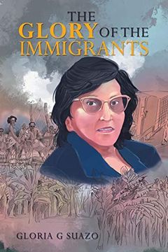 portada The Glory of the Immigrants (in English)