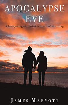 portada Apocalypse Eve: A Pre-Apocalyptic Christian Love and war Story 