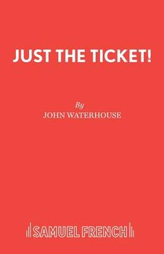 portada Just the Ticket! (en Inglés)