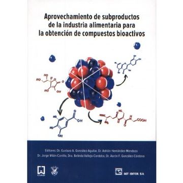 portada Aprovechamiento de Subproductos de la Industria Alimentaria Para la Obtencion de Compuestos Bioactivos (in Spanish)