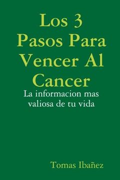 portada Los 3 Pasos Para Vencer al Cancer (in Spanish)