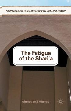 portada The Fatigue of the Shari'a (en Inglés)