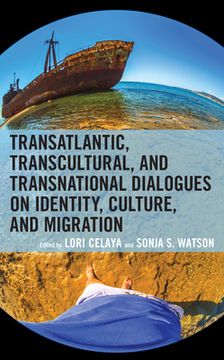 portada Transatlantic, Transcultural, and Transnational Dialogues on Identity, Culture, and Migration (in English)