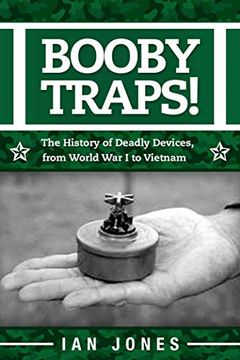 portada Booby Traps! The History of Deadly Devices, From World war i to Vietnam (en Inglés)