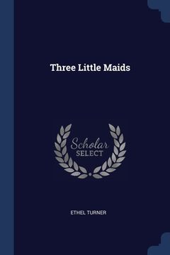 portada Three Little Maids (en Inglés)