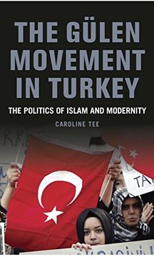 portada The Gülen Movement in Turkey: The Politics of Islam and Modernity (in English)