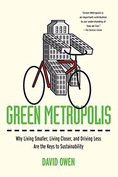 portada Green Metropolis: Why Living Smaller, Living Closer, and Driving Less are the Keys to Sustainability (en Inglés)