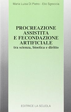portada Procreazione Assistita e Fecondazione Artificiale tra Scienza, Bioetica e Diritto (Educazione e Società)