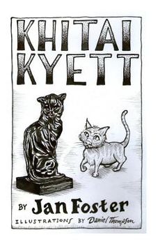 portada Khitai Kyett: A tale of harrowing adventures, dauntless courage, and preternatural cleverness, for cats and those who serve them