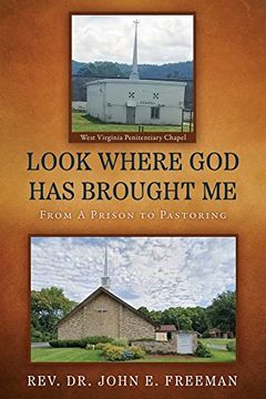 portada Look Where god has Brought me: From a Prison to Pastoring (in English)