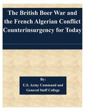 portada The British Boer War and the French Algerian Conflict Counterinsurgency for Today (en Inglés)