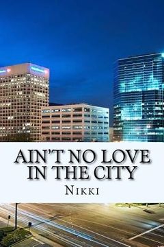 portada Ain't No Love In The City (en Inglés)