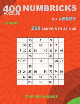 portada 400 NUMBRICKS puzzles 9 x 9 EASY + BONUS 250 LABYRINTH 25 x 25: Sudoku with EASY levels puzzles and a Labyrinth very hard levels (en Inglés)