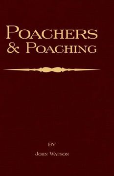 portada Poachers and Poaching - Knowledge Never Learned in Schools (en Inglés)
