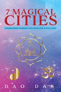 portada 7 Magical Cities: Knowledge, Wisdom, and Bliss for a Full Life