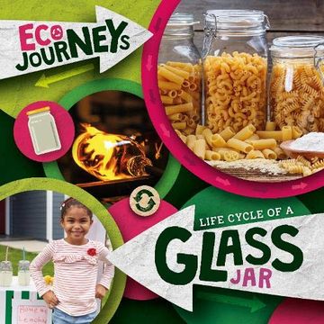 portada Life Cycle of a Glass jar (Eco Journeys) (en Inglés)