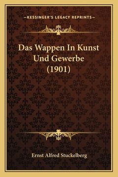 portada Das Wappen In Kunst Und Gewerbe (1901) (en Alemán)