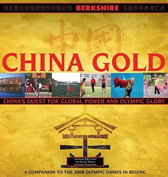 portada China Gold, a Companion to the 2008 Olympic Games in Beijing: China's Rise to Global Power and Olympic Glory (in English)