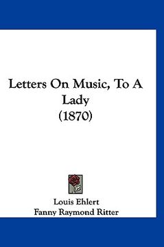 portada letters on music, to a lady (1870) (en Inglés)