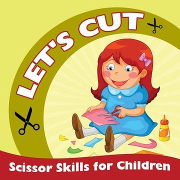 portada Let's Cut (Scissor Skills for Children) (en Inglés)