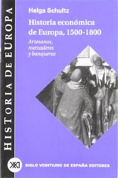 portada Historia Económica de Europa: 1500-1800. Artesanos, Mercaderes y Banqueros