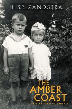 portada The Amber Coast: A Latvian Family's Journey (en Inglés)
