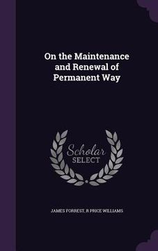 portada On the Maintenance and Renewal of Permanent Way (en Inglés)