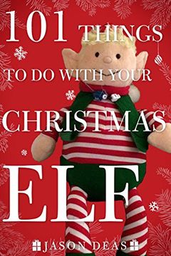 portada 101 Things to Do with Your Christmas Elf