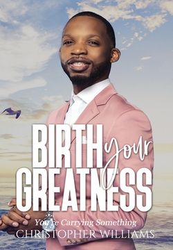 portada Birth Your Greatness (en Inglés)