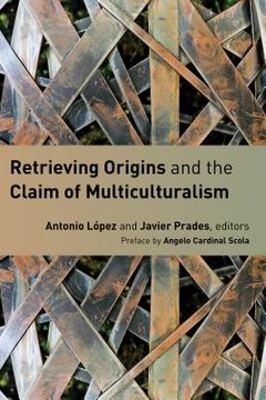 portada Retrieving Origins and the Claim of Multiculturalism (en Inglés)