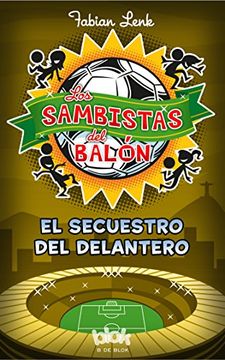 portada El Secuestro del Delantero (Los Sambistas del Balón 4) (in Spanish)