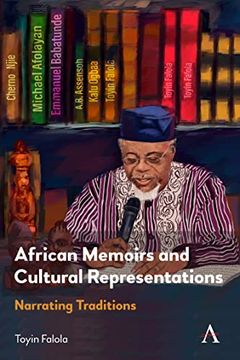 portada African Memoirs and Cultural Representations: Narrating Traditions (Anthem Advances in African Cultural Studies) (en Inglés)