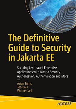 portada The Definitive Guide to Security in Jakarta ee: Securing Java-Based Enterprise Applications With Jakarta Security, Authorization, Authentication and More (en Inglés)